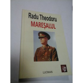 MARESALUL - RADU THEODORU